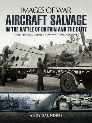 cover image of Aircraft Salvage in the Battle of Britain and the Blitz